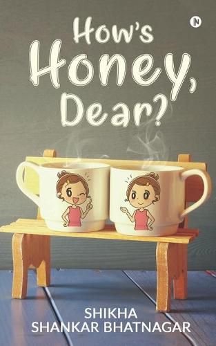 Cover image for How's Honey, Dear?