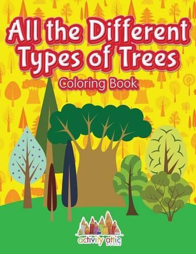 Cover image for All the Different Types of Trees Coloring Book