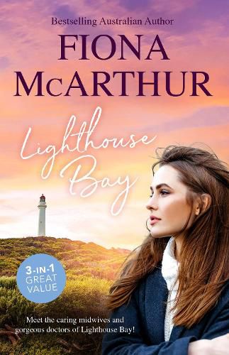 Lighthouse Bay/A Month To Marry The Midwife/Healed By The Midwife's Kiss/The Midwife's Secret Child