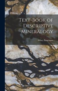 Cover image for Text-Book of Descriptive Mineralogy