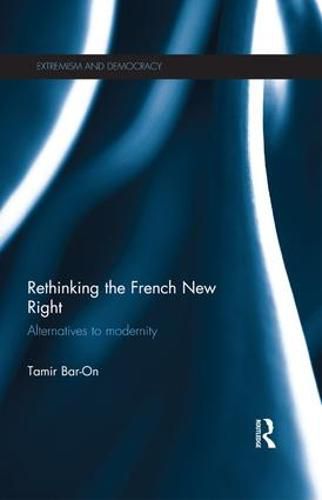 Cover image for Rethinking the French New Right: Alternatives to Modernity