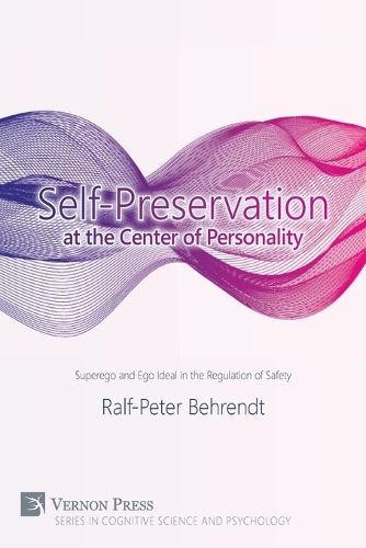 Cover image for Self-Preservation at the Centre of Personality: Superego and ego Ideal in the Regulation of Safety