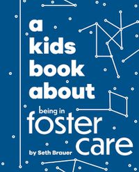 Cover image for A Kids Book About Being in Foster Care