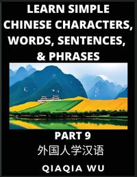 Cover image for Learn Simple Chinese Characters, Words, Sentences, and Phrases (Part 9)