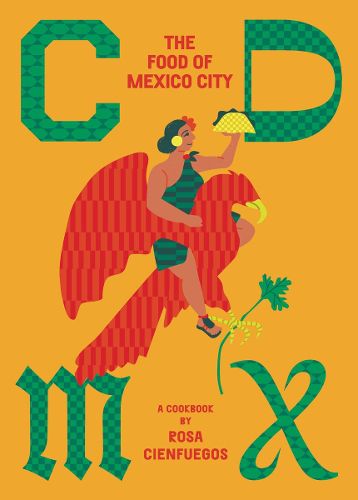 Cover image for CDMX: The Food of Mexico City