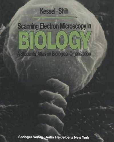 Cover image for Scanning Electron Microscopy in BIOLOGY: A Students' Atlas on Biological Organization