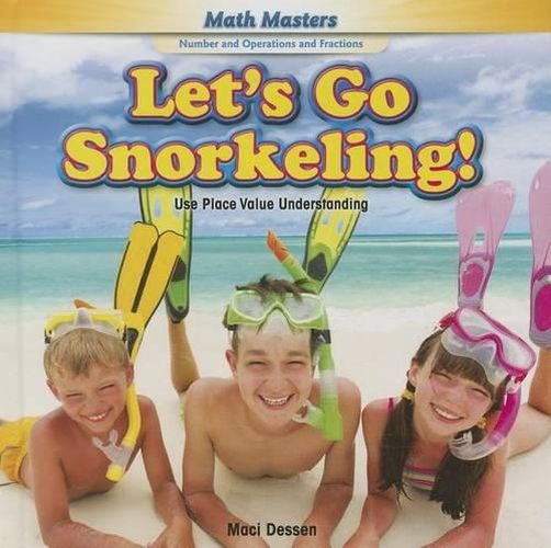 Cover image for Let's Go Snorkeling!: Use Place Value Understanding