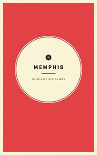 Cover image for Wildsam Field Guides: Memphis