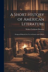 Cover image for A Short History of American Literature