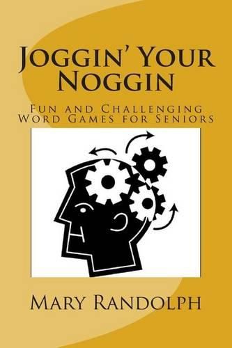 Cover image for Joggin' Your Noggin: Fun and Challenging Word Games for Seniors