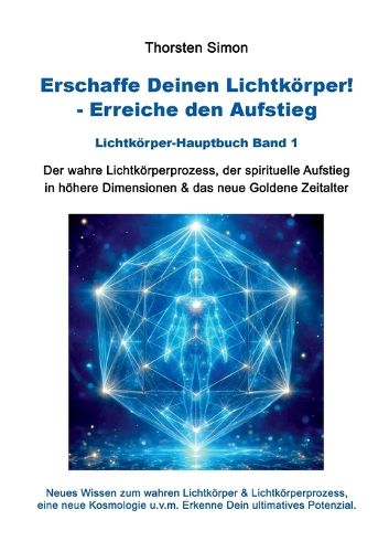 Cover image for Erschaffe Deinen Lichtkoerper! - Erreiche den Aufstieg