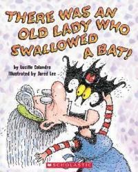 Cover image for There Was an Old Lady Who Swallowed a Bat!