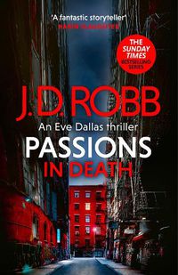 Cover image for Passions in Death: An Eve Dallas thriller (In Death 59)