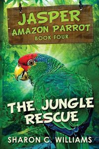 Cover image for The Jungle Rescue