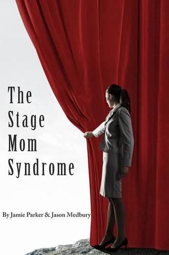 Cover image for The Stage Mom Syndrome