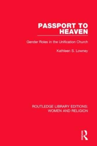 Passport to Heaven: Gender Roles in the Unification Church