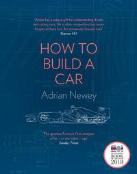 Cover image for How to Build a Car: The Autobiography of the World's Greatest Formula 1 Designer