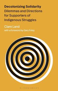 Cover image for Decolonizing Solidarity: Dilemmas and Directions for Supporters of Indigenous Struggles