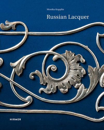 Russian Lacquer: The Collection of the Museum fur Lackkunst