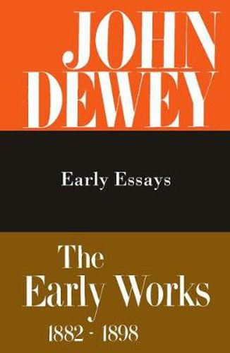 Cover image for The Collected Works of John Dewey v. 5; 1895-1898, Early Essays: The Early Works, 1882-1898