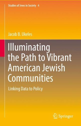 Cover image for Illuminating the Path to Vibrant American Jewish Communities: Linking Data to Policy