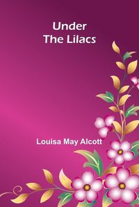 Cover image for Under the Lilacs