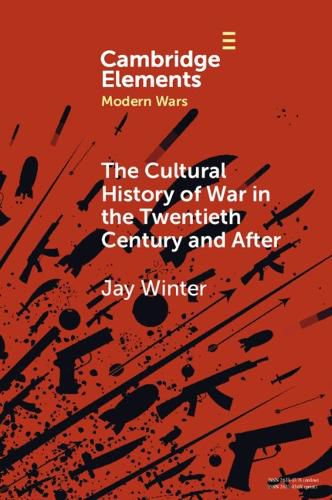 Cover image for The Cultural History of War in the Twentieth Century and After