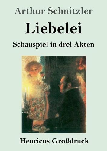 Cover image for Liebelei (Grossdruck): Schauspiel in drei Akten