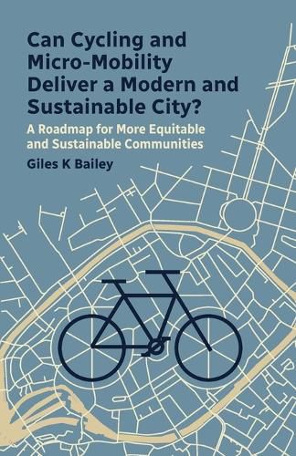 Cover image for Can Cycling and Micro-Mobility Deliver a Modern and Sustainable City?