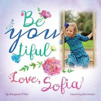Cover image for Be You Tiful Love, Sofia