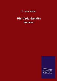 Cover image for Rig-Veda-Sanhita: Volume I