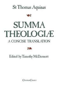 Cover image for Summa Theologiae: A Concise Translation