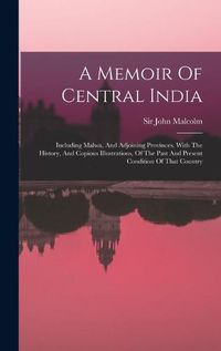 Cover image for A Memoir Of Central India