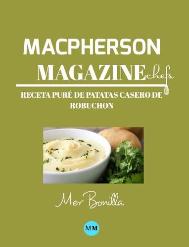 Macpherson Magazine Chef's - Receta Pure de patatas casero de Robuchon