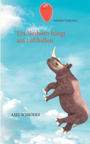 Ein Nashorn hangt am Luftballon: Lauter laute Laute