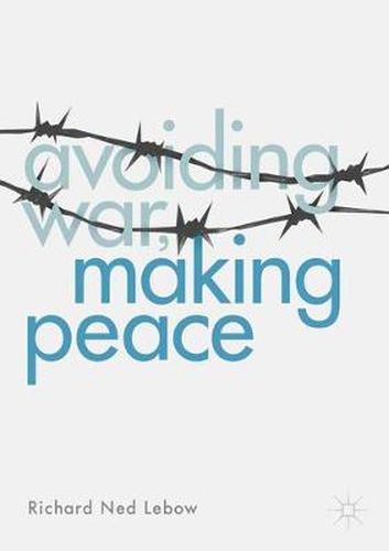 Cover image for Avoiding War, Making Peace