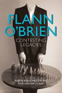 Cover image for Flann O'Brien: Contesting Legacies