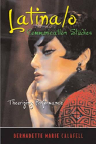 Cover image for Latina/o Communication Studies: Theorizing Performance