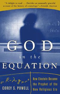 Cover image for God in the Equation: How Einstein Transformed Religion