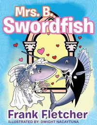 Cover image for Mrs. B Swordfish