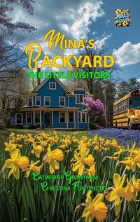 Cover image for Mina's Backyard - The Little Visitors