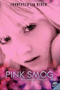 Cover image for Pink Smog: Becoming Weetzie Bat