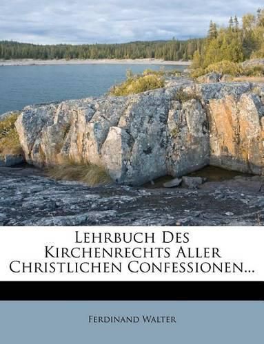Cover image for Lehrbuch Des Kirchenrechts Aller Christlichen Confessionen...