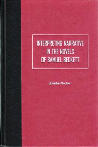 Cover image for Interpreting Narrative in the Novels of Samuel Beckett