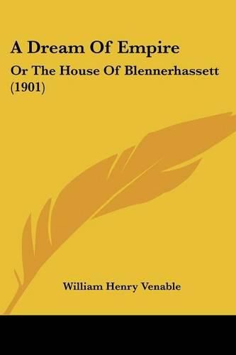 A Dream of Empire: Or the House of Blennerhassett (1901)