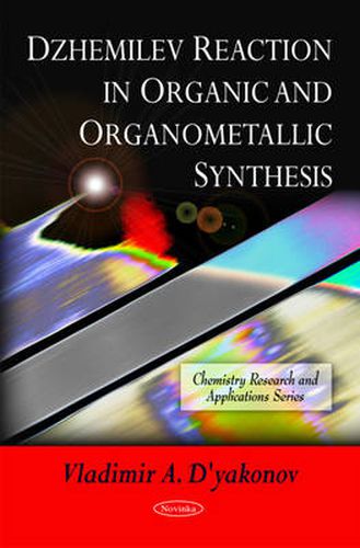 Cover image for Dzhemilev Reaction in Organic & Organometallic Synthesis