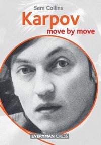 Cover image for Karpov: Move by Move