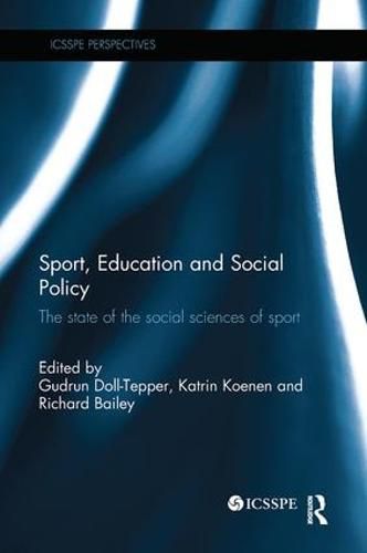 Cover image for Sport, Education and Social Policy: The state of the social sciences of sport