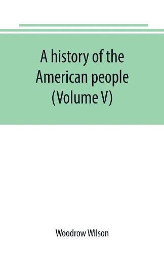 Cover image for A history of the American people (Volume V)