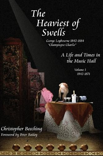 Cover image for The Heaviest of Swells Vol I; A Life and Times in the Music Hall